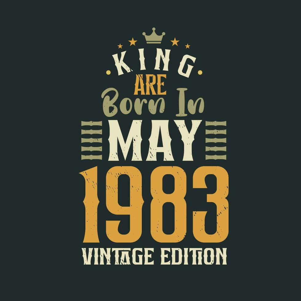 koning zijn geboren in mei 1983 wijnoogst editie. koning zijn geboren in mei 1983 retro wijnoogst verjaardag wijnoogst editie vector
