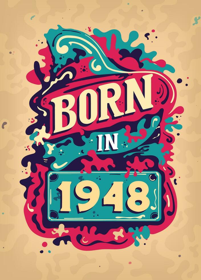 geboren in 1948 kleurrijk wijnoogst t-shirt - geboren in 1948 wijnoogst verjaardag poster ontwerp. vector