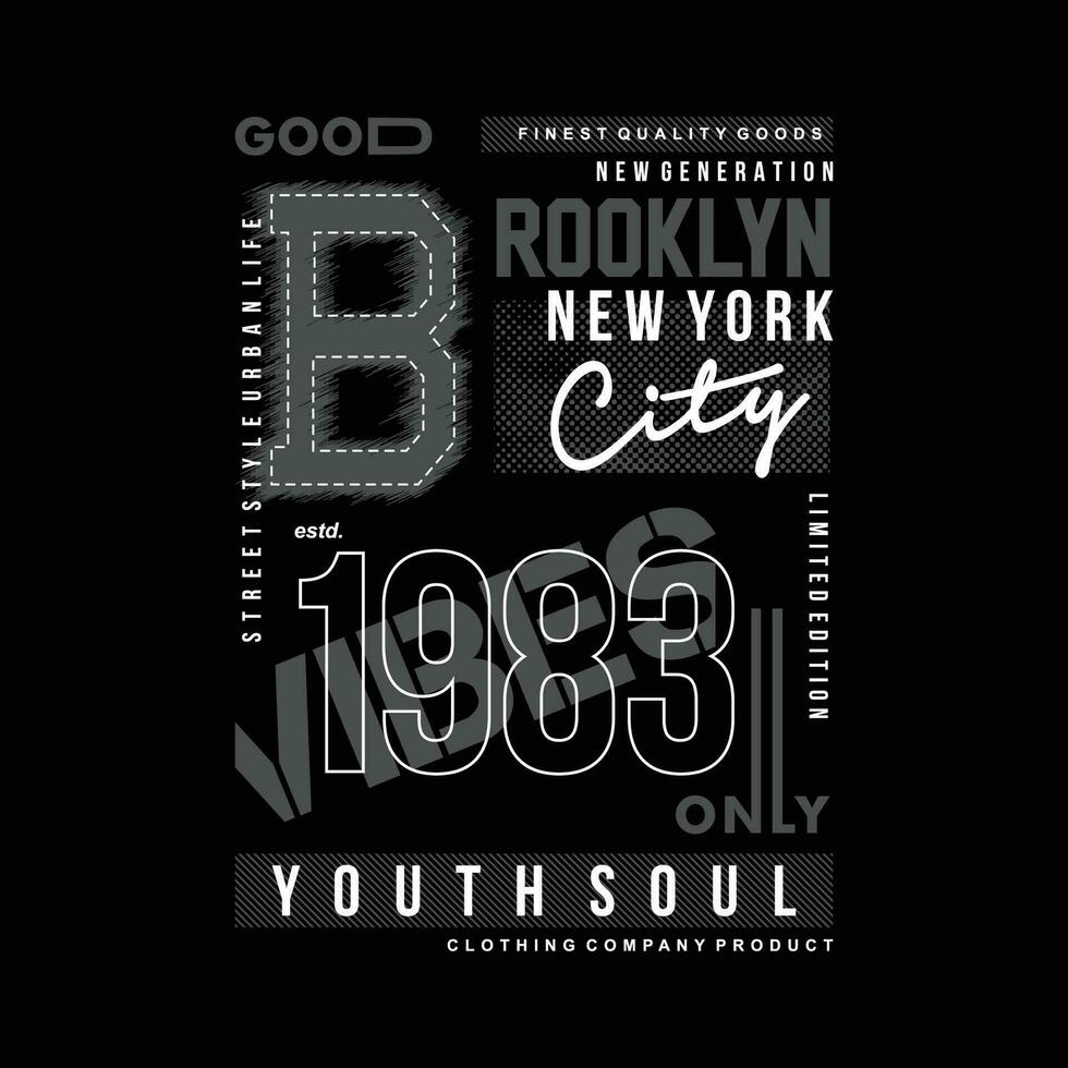 Brooklyn nieuw york belettering, citaten, grafisch illustratie, typografie vector, voor gewoontjes t overhemd afdrukken vector