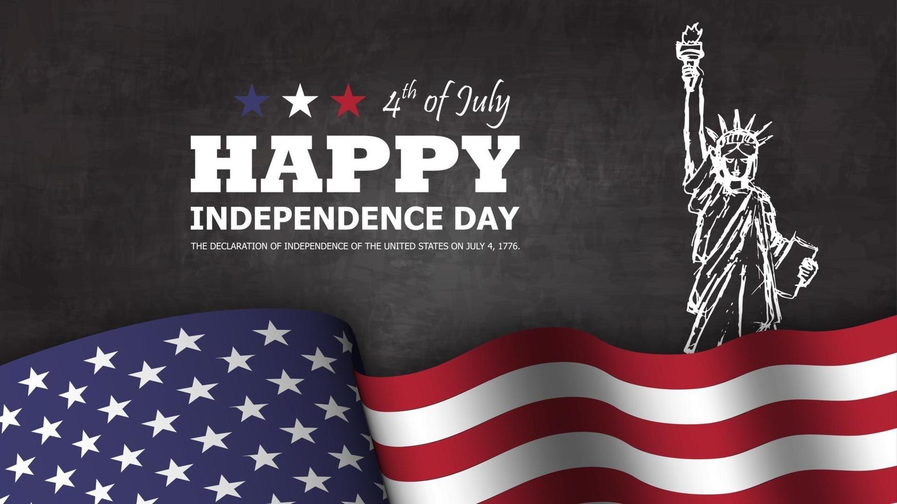 4 juli gelukkige onafhankelijkheidsdag van Amerika achtergrond. Vrijheidsbeeld tekening ontwerp met tekst en wuivende Amerikaanse vlag lager op schoolbord textuur. vector