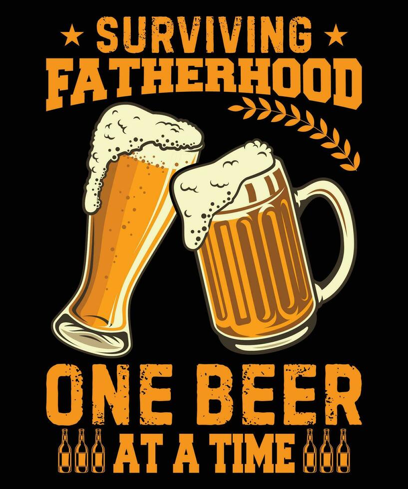 overleven vaderschap een bier Bij een tijd bier dag t-shirt vector