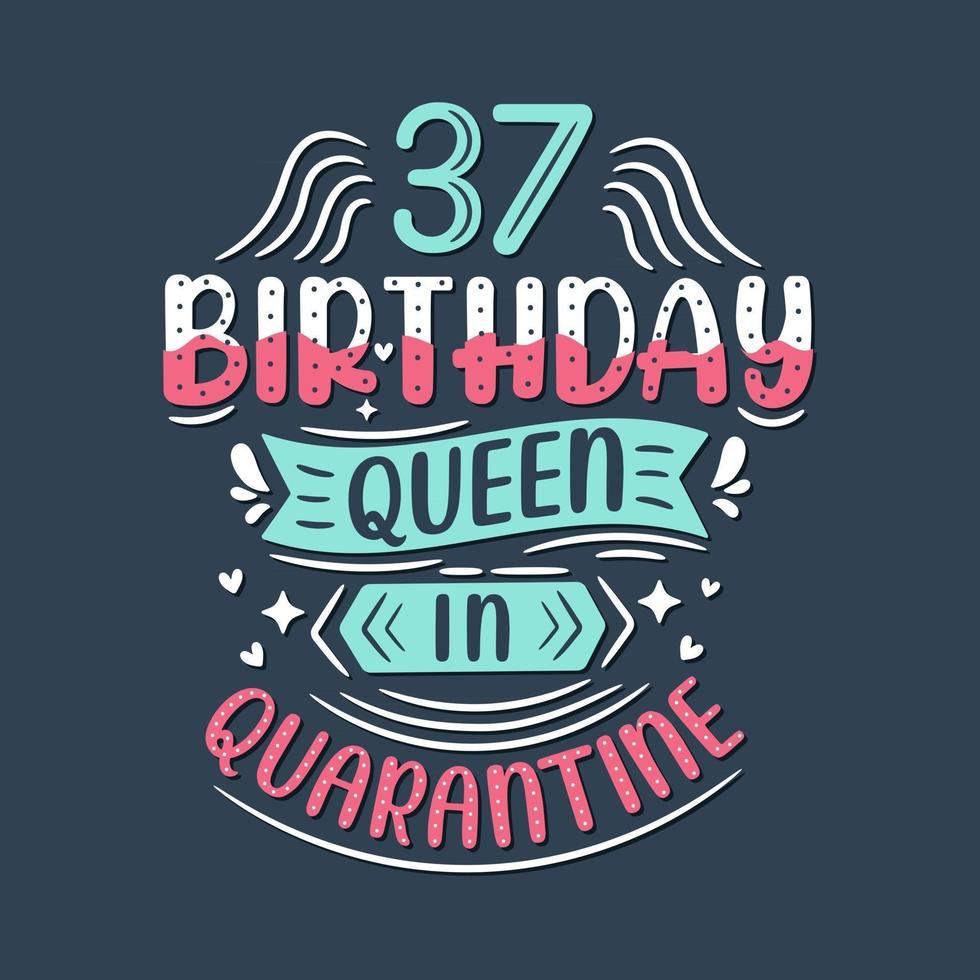 het is mijn 37e quarantaine verjaardag. 37 jaar verjaardagsviering in quarantaine. vector