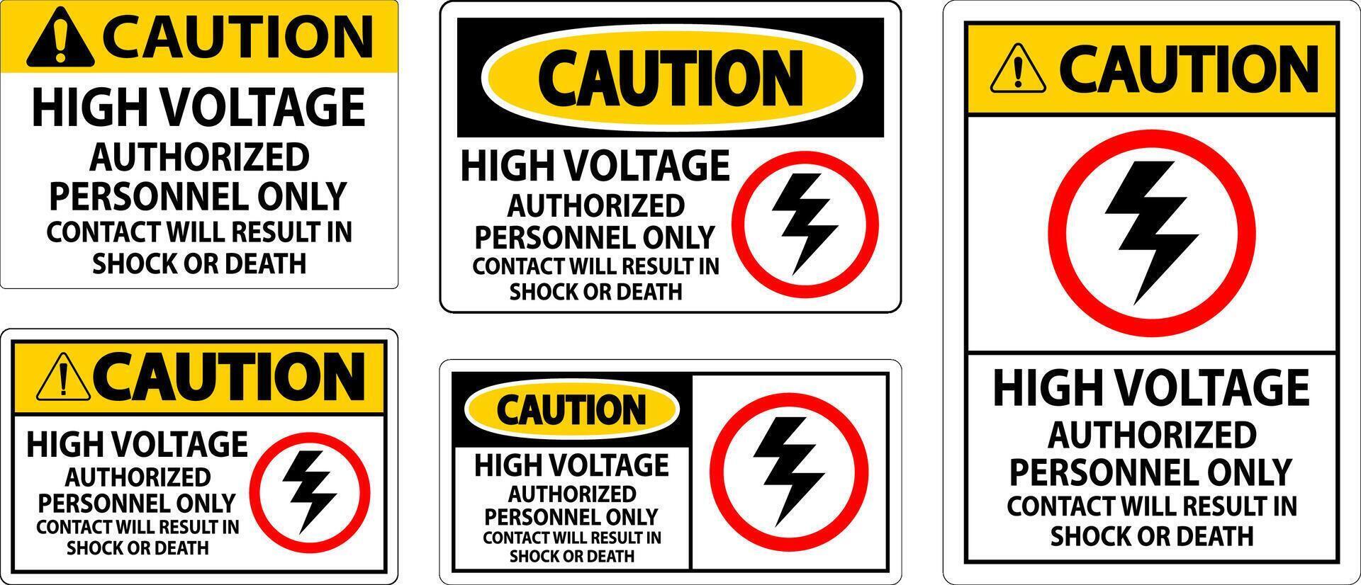 voorzichtigheid teken hoog Spanning, geautoriseerd personeel enkel en alleen, contact zullen resultaat in schok of dood vector