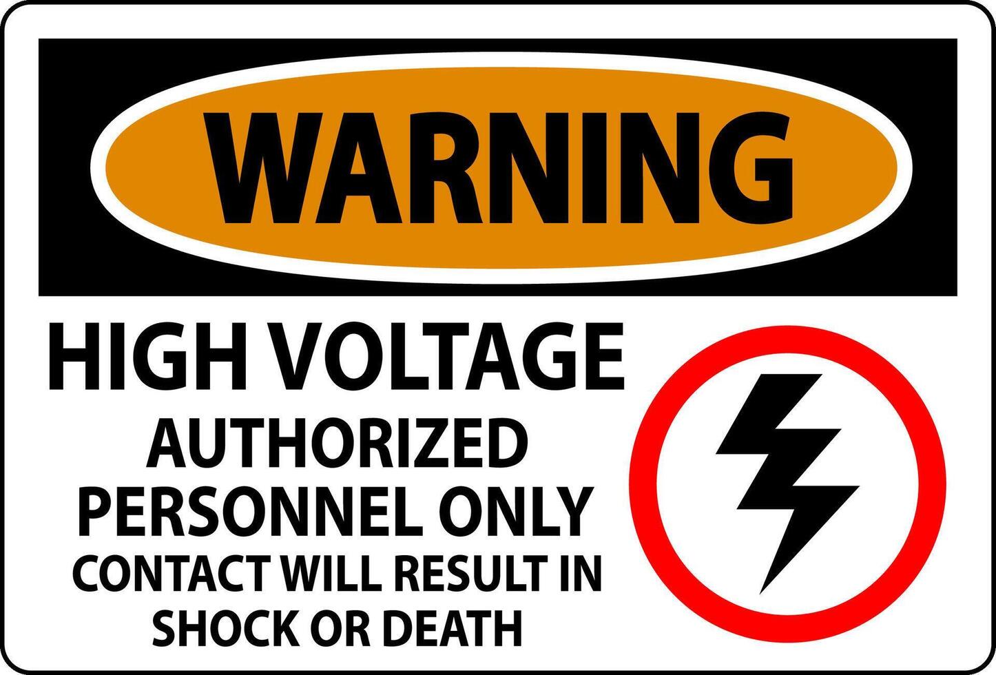 waarschuwing teken hoog Spanning, geautoriseerd personeel enkel en alleen, contact zullen resultaat in schok of dood vector