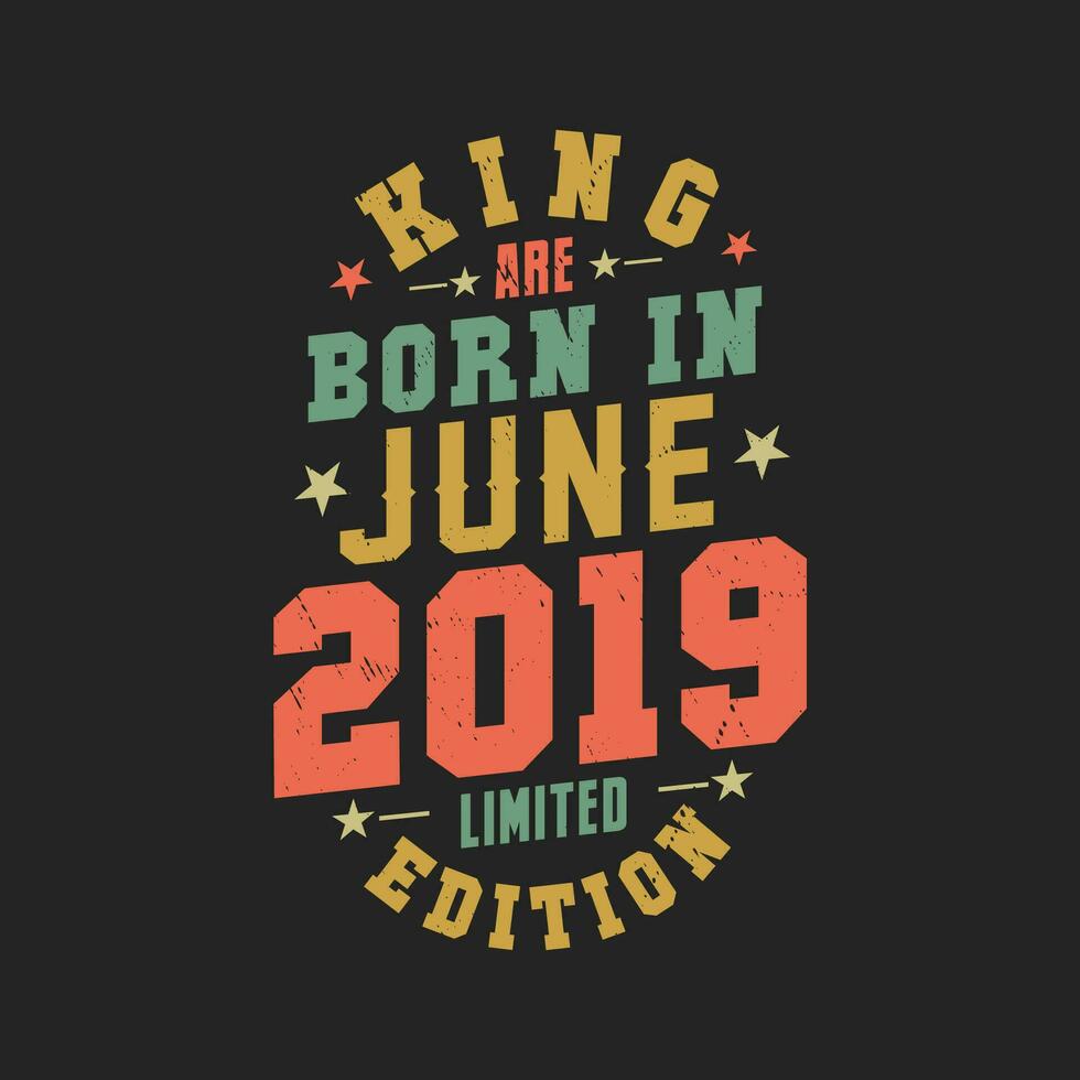 koning zijn geboren in juni 2019. koning zijn geboren in juni 2019 retro wijnoogst verjaardag vector