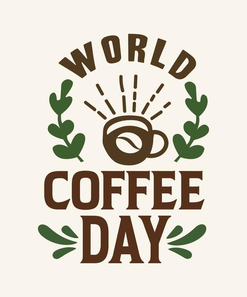 Internationale koffie dag belettering vector illustratie. gelukkig Internationale koffie dag citaat ontwerp.