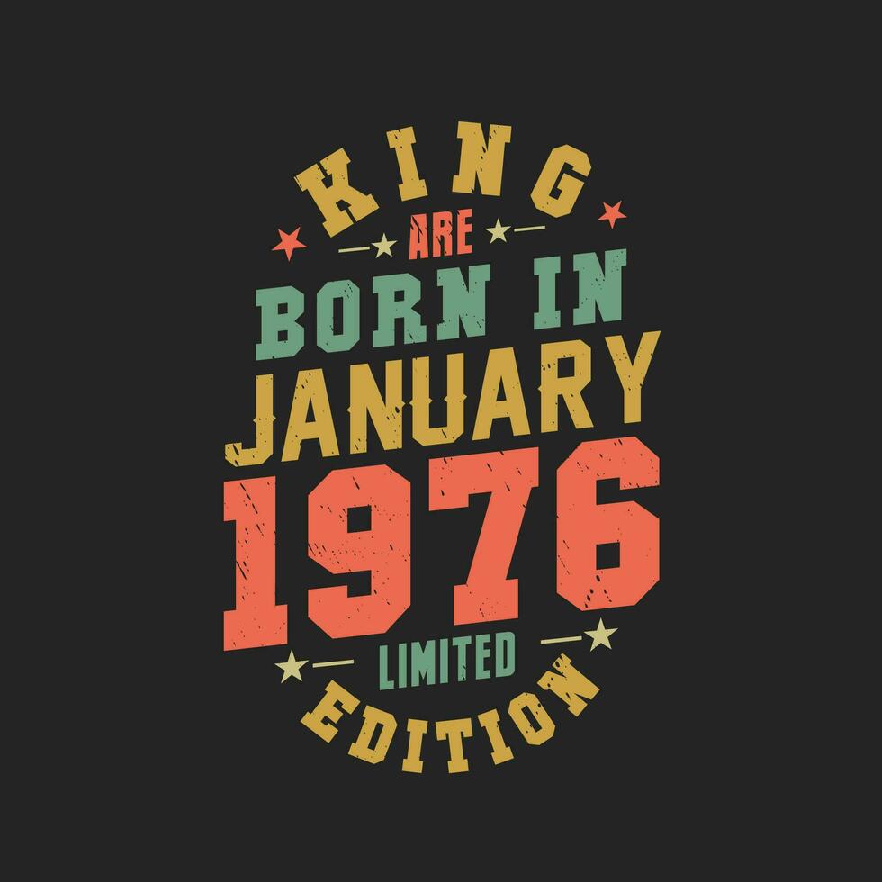 koning zijn geboren in januari 1976. koning zijn geboren in januari 1976 retro wijnoogst verjaardag vector