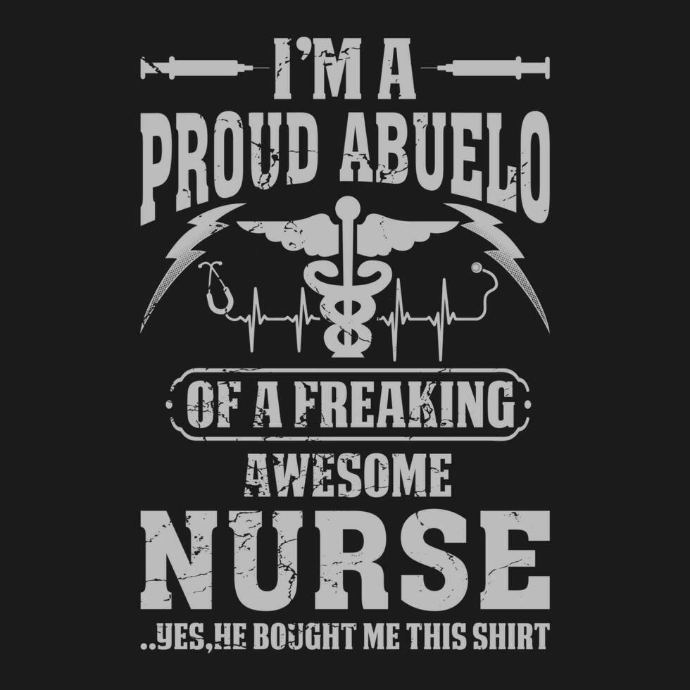 ik ben een trots abuelo van een verdomde geweldig verpleegster overhemd verpleegster abuelo t overhemd geschenk voor abuelo vector
