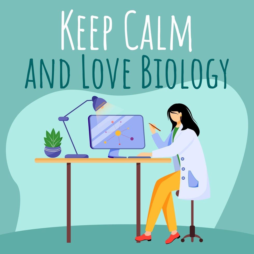 blijf kalm en hou van biologie social media post mockup. wetenschapper met behulp van computer. reclamebanner ontwerpsjabloon. sociale media-booster, inhoudslay-out. promotieposter met platte illustraties vector