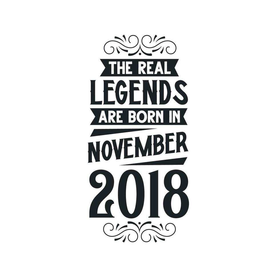 geboren in november 2018 retro wijnoogst verjaardag, echt legende zijn geboren in november 2018 vector