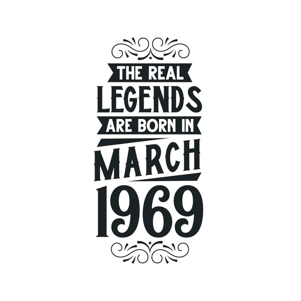 geboren in maart 1969 retro wijnoogst verjaardag, echt legende zijn geboren in maart 1969 vector