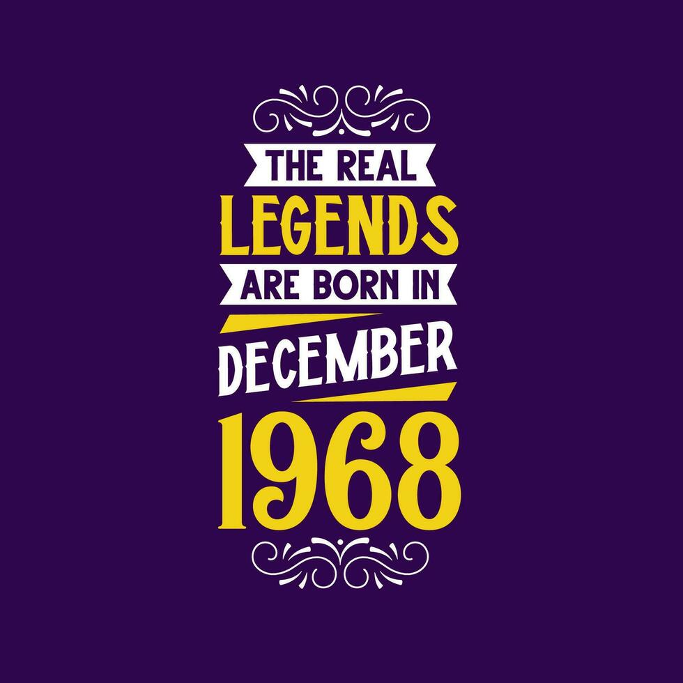 de echt legende zijn geboren in december 1968. geboren in december 1968 retro wijnoogst verjaardag vector