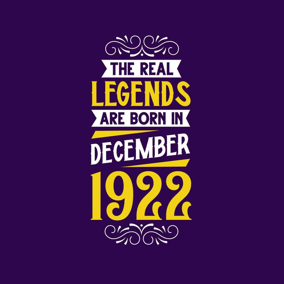 de echt legende zijn geboren in december 1922. geboren in december 1922 retro wijnoogst verjaardag vector