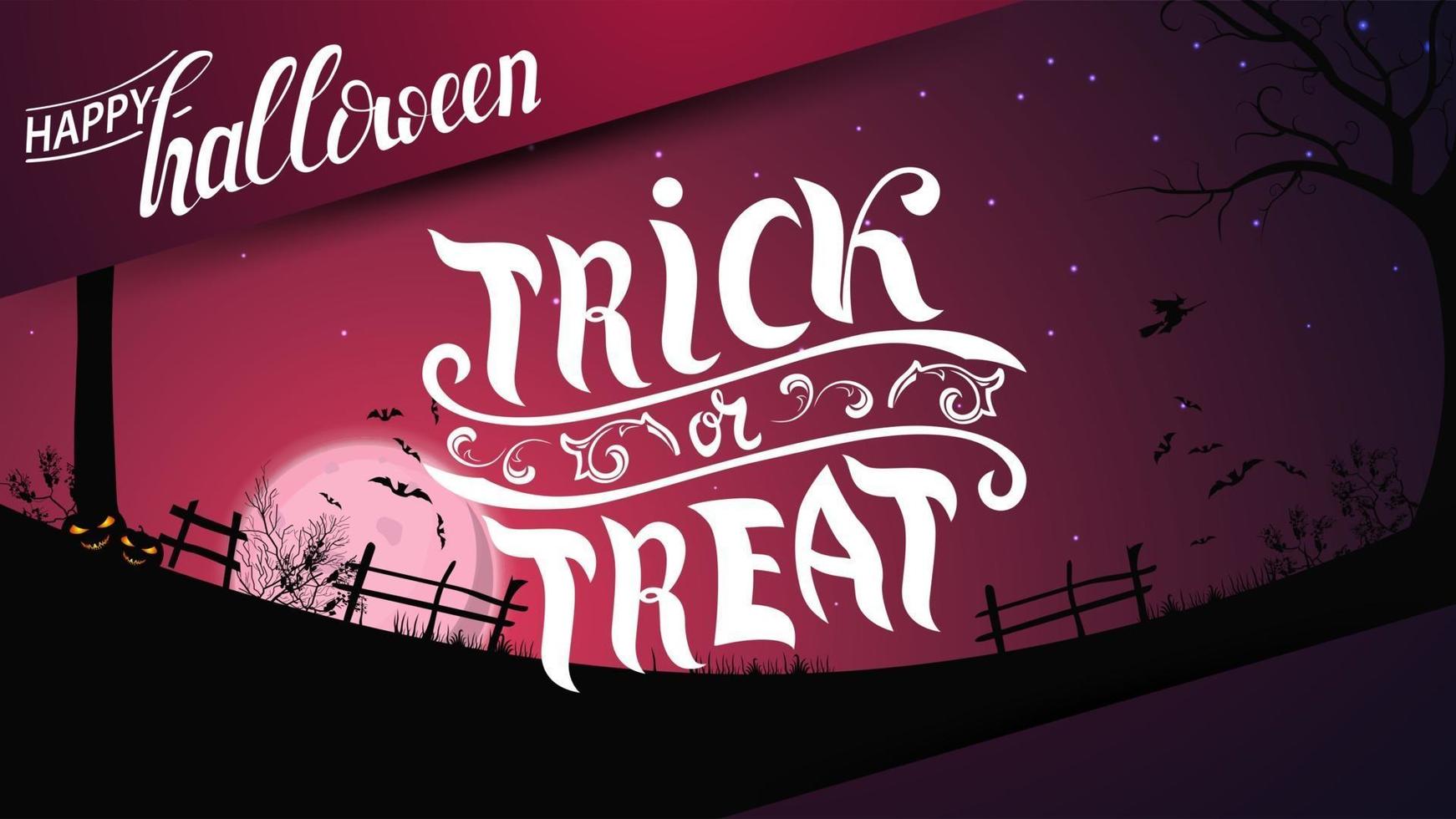 wenskaart, trick or treat, kaart met halloween landschap op de achtergrond. Halloween-achtergrond, volle roze maan, sterrenhemel, helder veld met hek, gras, bomen, vleermuizen en een heks op een bezem. vector