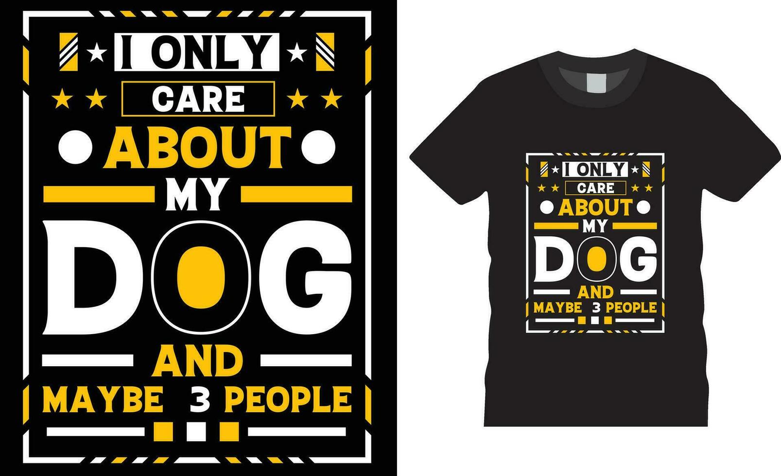 hond typografie t-shirt ontwerp. hond minnaar t-shirt ontwerp vector afdrukken sjabloon.i enkel en alleen zorg over mijn hond en kan zijn 3 mensen