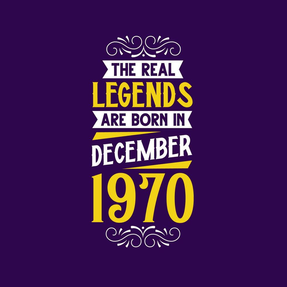 de echt legende zijn geboren in december 1970. geboren in december 1970 retro wijnoogst verjaardag vector