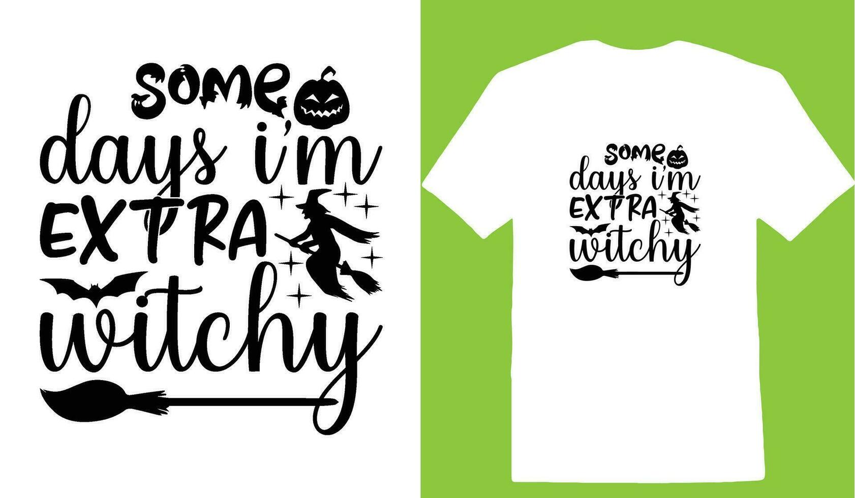 sommige dagen im extra witchy t-shirt vector