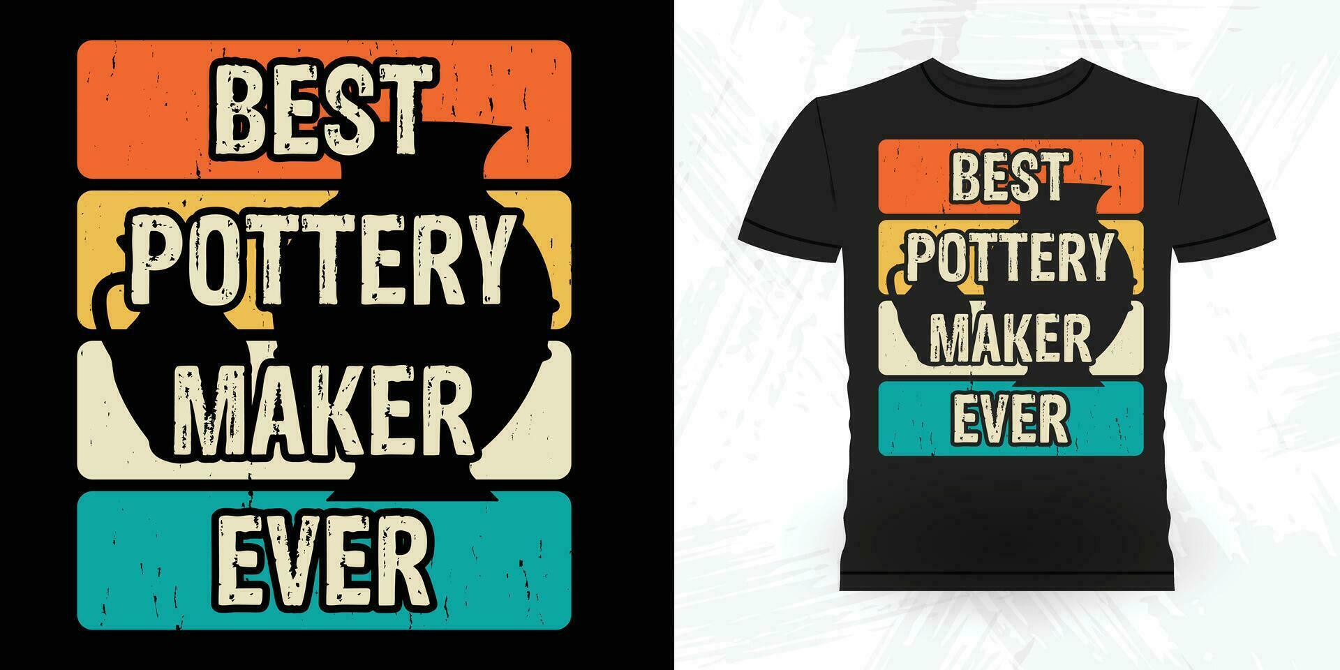 het beste pottenbakkerij maker ooit grappig keramisch artiest retro wijnoogst pottenbakkerij maker t-shirt ontwerp vector