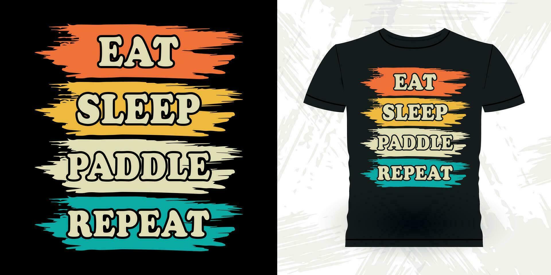 eten slaap peddelen herhaling grappig peddelen boot retro wijnoogst kajakken t-shirt ontwerp vector