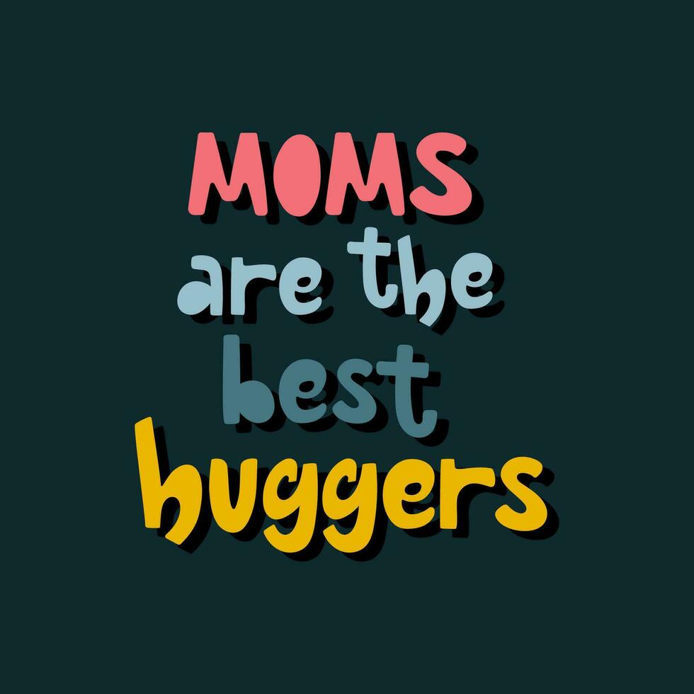 moeders zijn de het beste knuffelaars kleurrijk belettering met schaduw Aan een donker achtergrond. vector