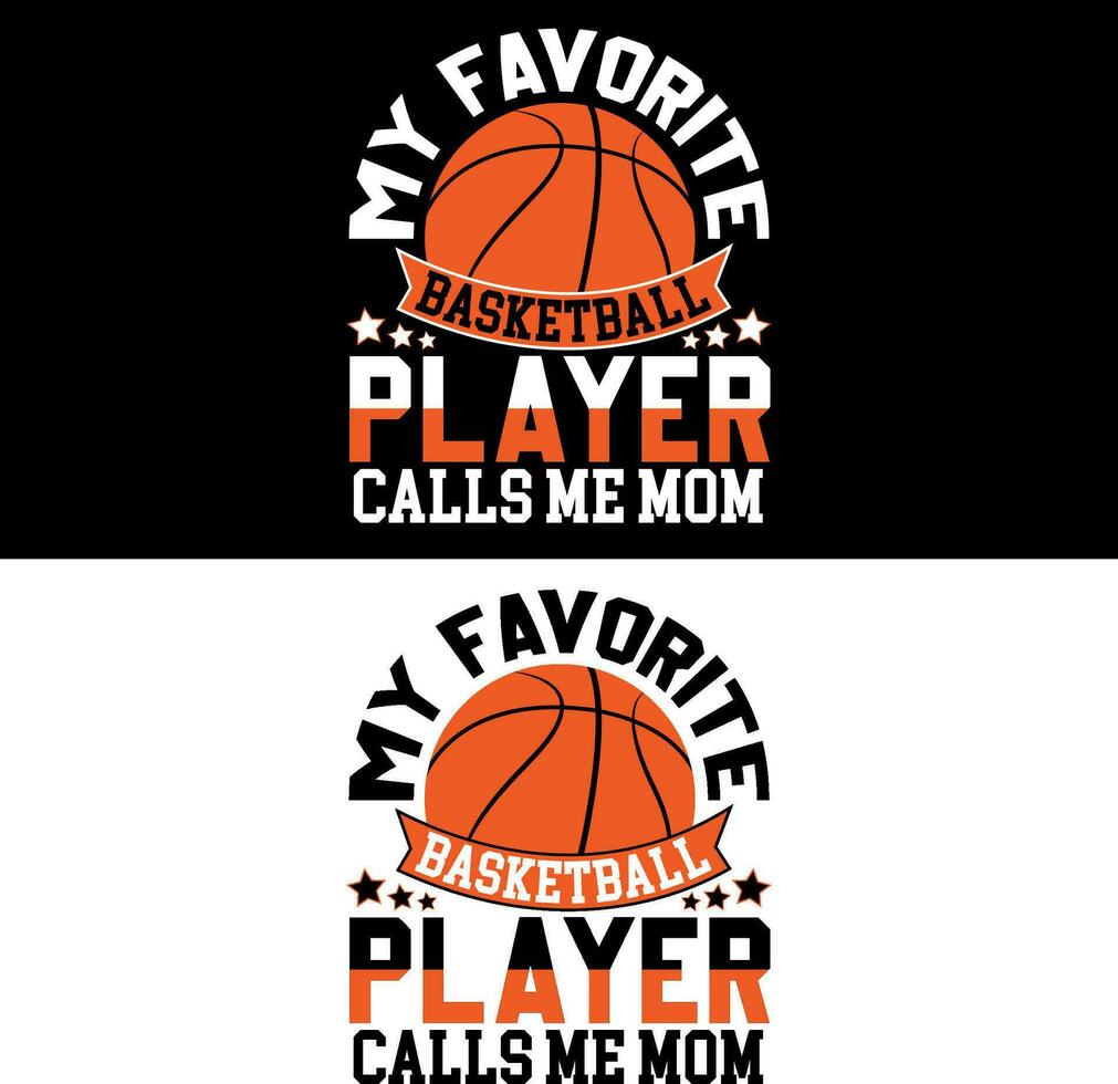 mijn favoriete basketbal speler oproepen me mama. basketbal t-shirt ontwerp. vector