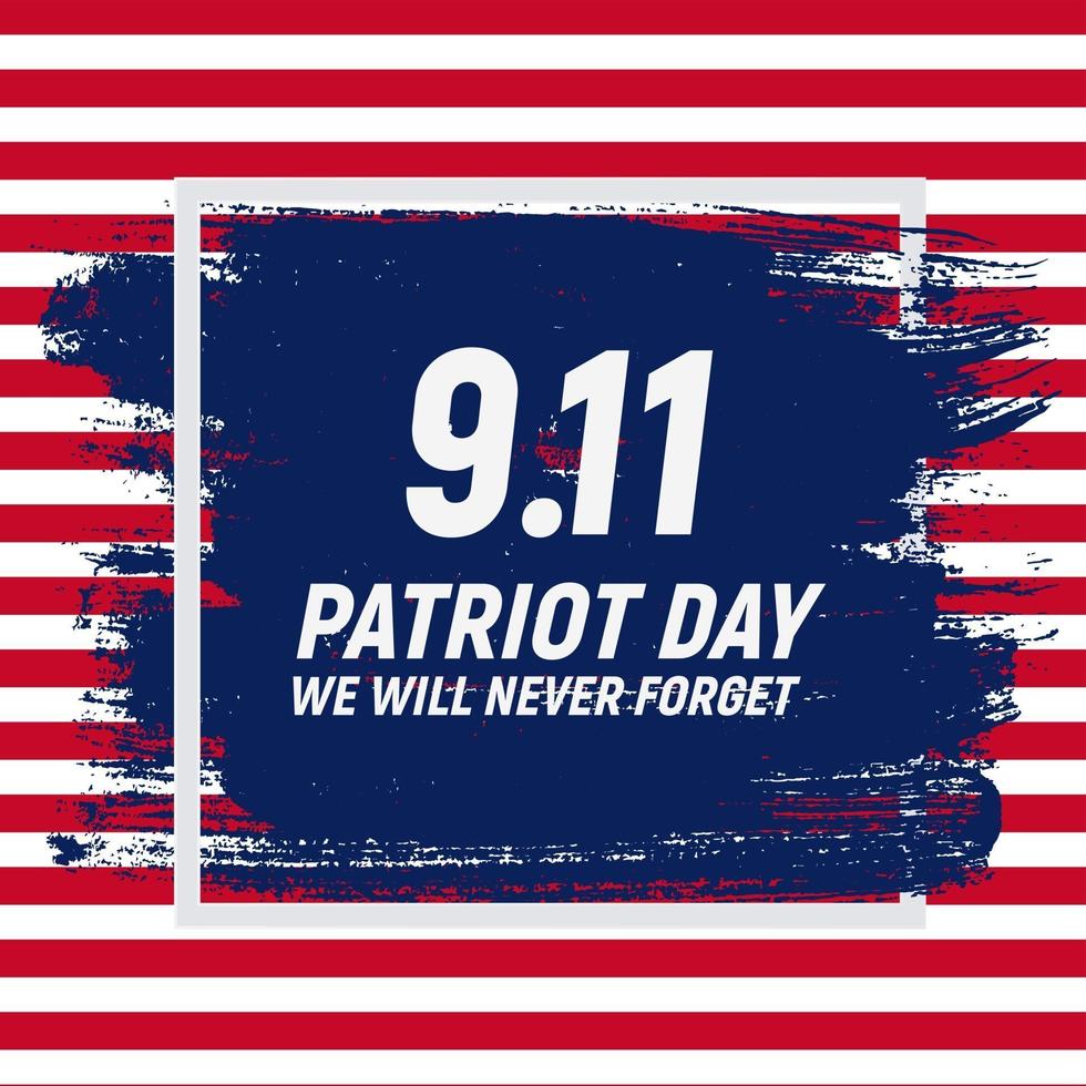 9.11 patriot dag achtergrond zullen we nooit vergeten poster sjabloon vectorillustratie vector
