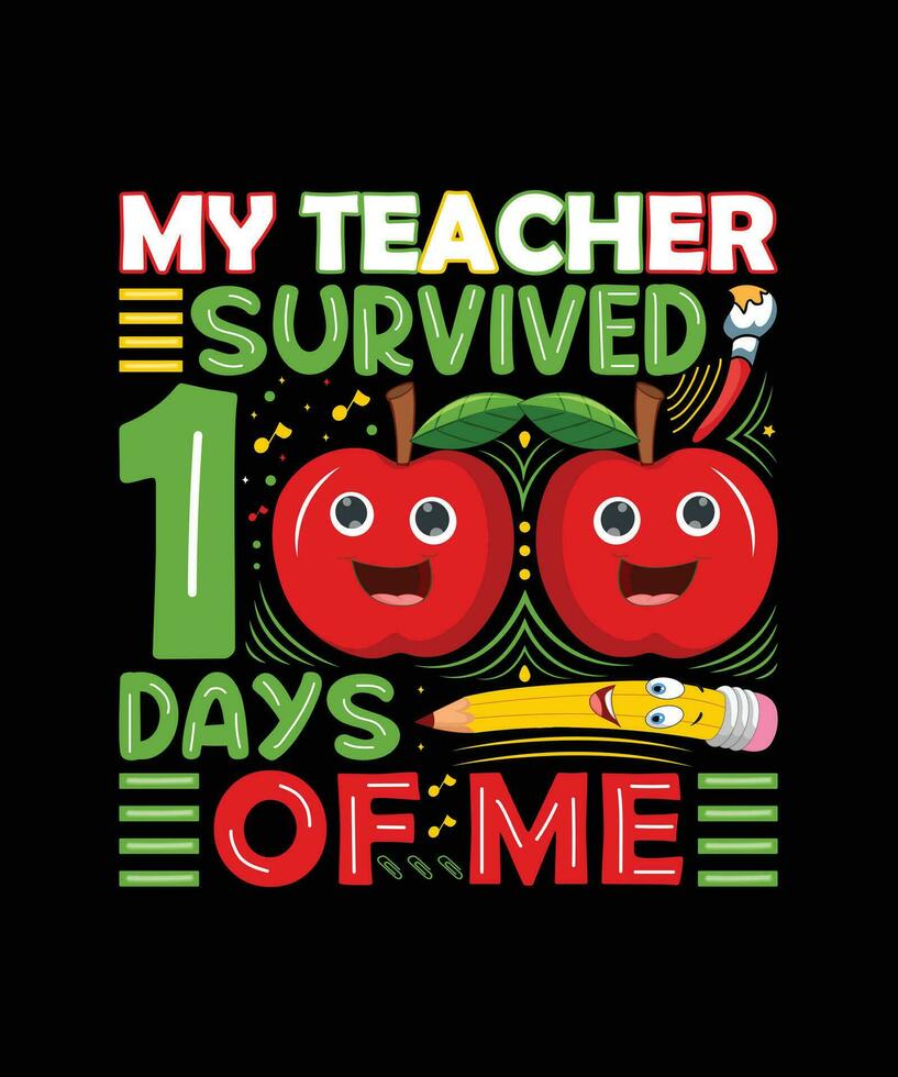 mijn leraar overleefde 100 dagen van me t overhemd ontwerp vector