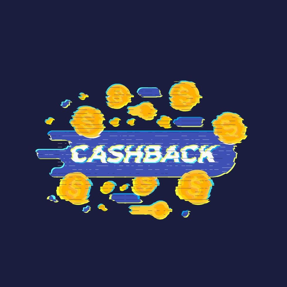 cashback, geldterugbetalingsvector met glitch-effect vector