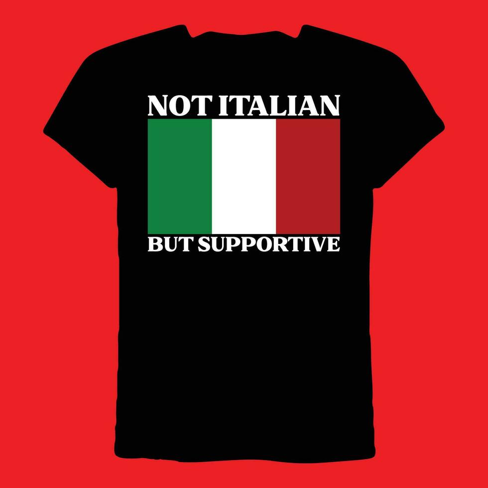 niet Italiaans maar ondersteunend t-shirt vector
