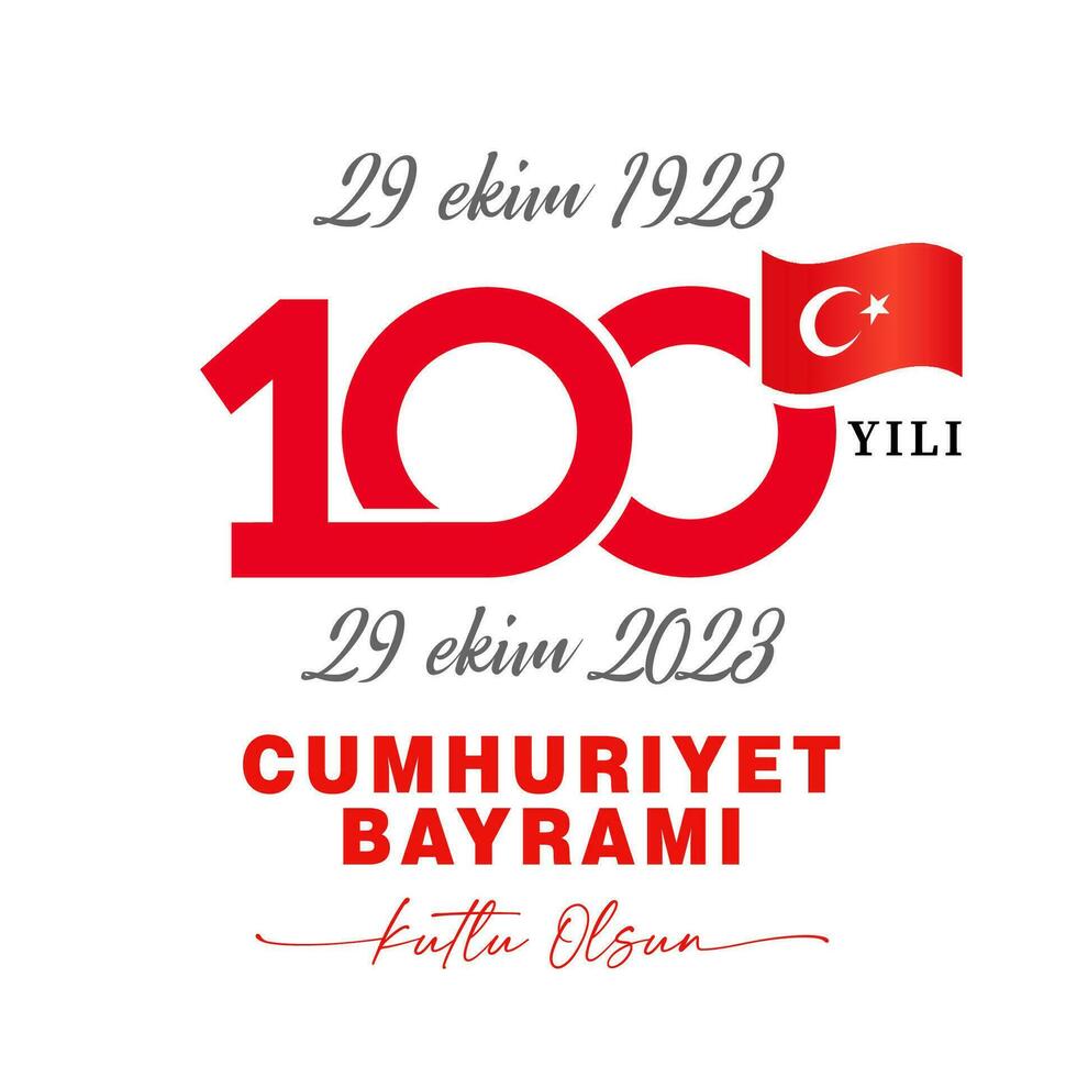 29 ekim 1923-2023 cumhuriyet bayrami 100 yili kutlu olzon. vertaling van Turks - oktober 29 1923-2023 jaar, republiek dag, 100 jaren van onze republiek vector