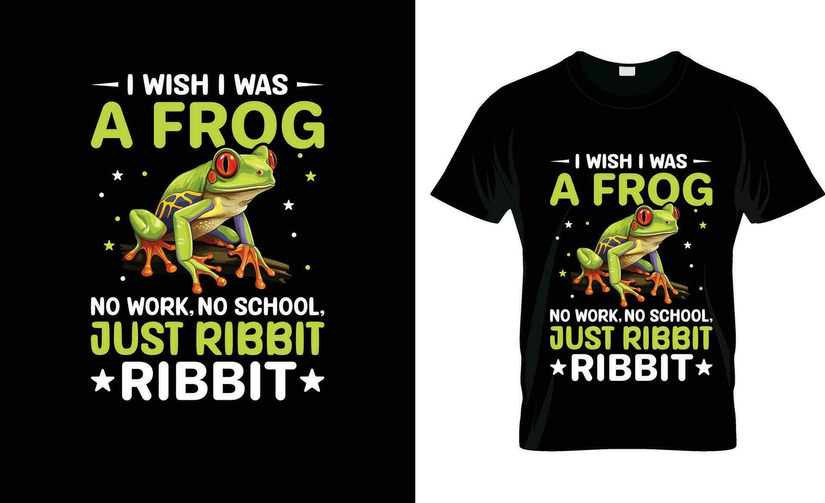 ik wens ik was een kikker Nee werk Nee school- alleen maar ribbit kleurrijk grafisch t-shirt, t-shirt afdrukken mockup vector