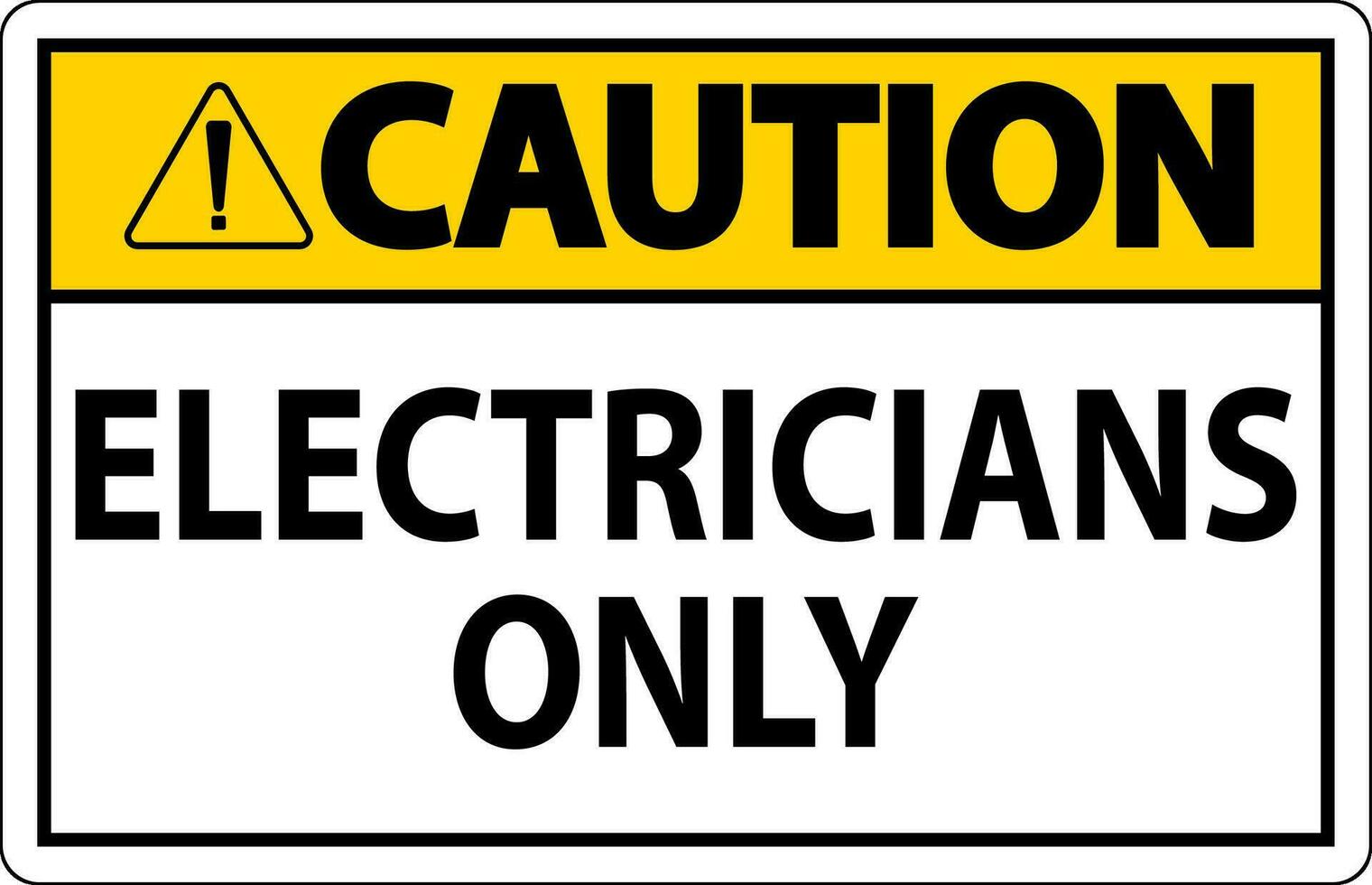 voorzichtigheid teken elektriciens enkel en alleen vector