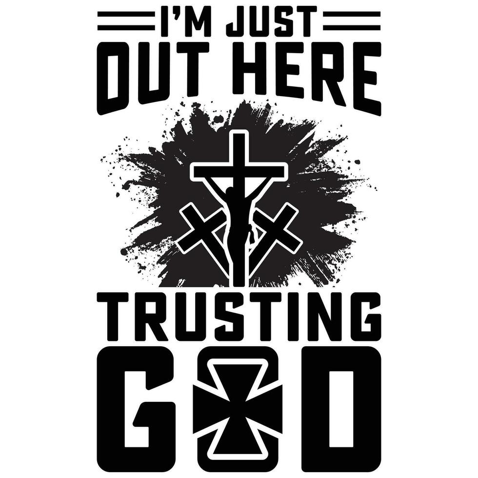 ik ben alleen maar uit hier vertrouwen god geschenk Jezus t-shirt ontwerp, kruis t-shirt ontwerp, christ t-shirt ontwerp vector