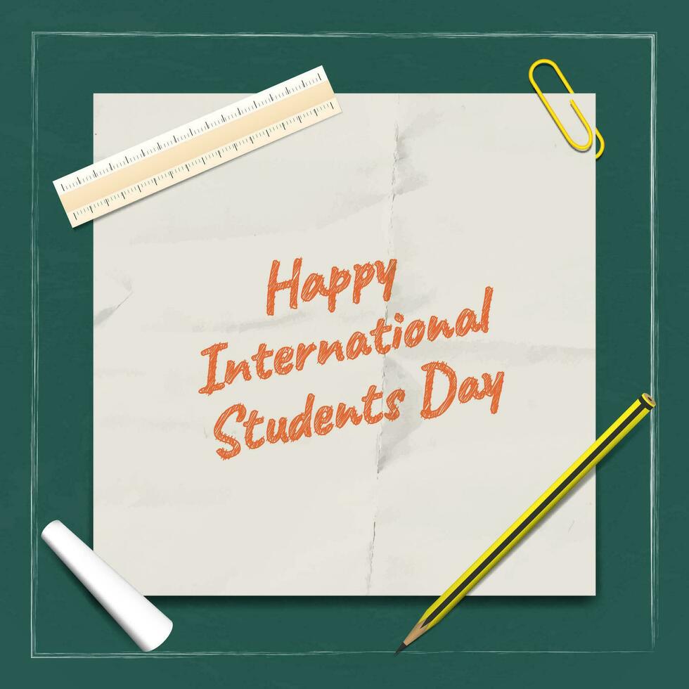 gelukkig Internationale studenten dag groet papier Aan schoolbord achtergrond met heerser, potlood, klem, en krijt vector