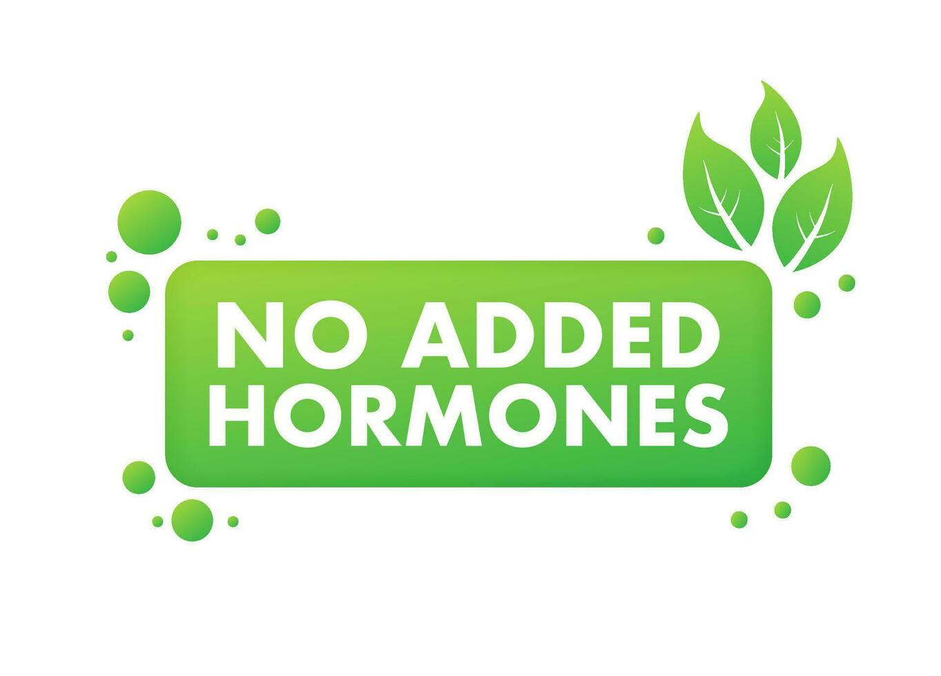 Nee hormoon, Super goed ontwerp voor ieder doeleinden. Nee toegevoegd hormonen. natuurlijk Product. gezond vers voeding. vector voorraad illustratie