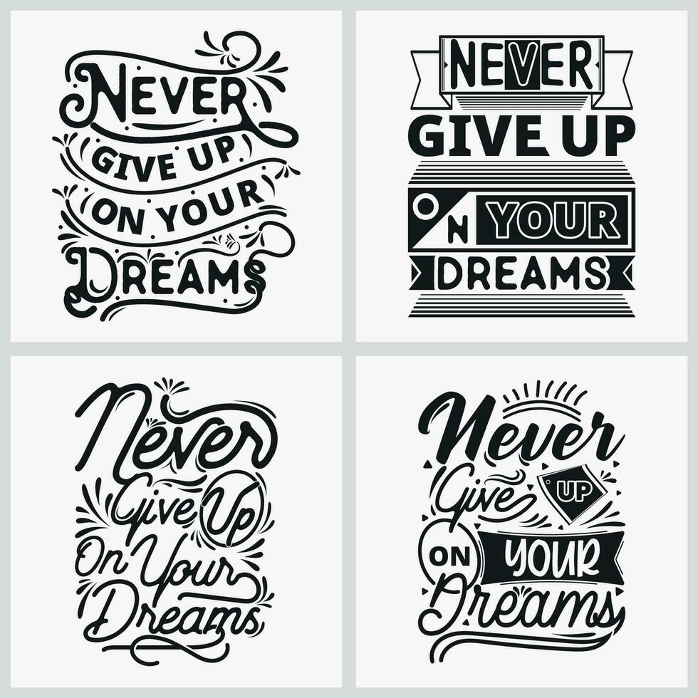 nooit geven omhoog Aan uw dromen citaten t overhemd ontwerp, motiverend typografie citaten voor t-shirt ontwerpen vector