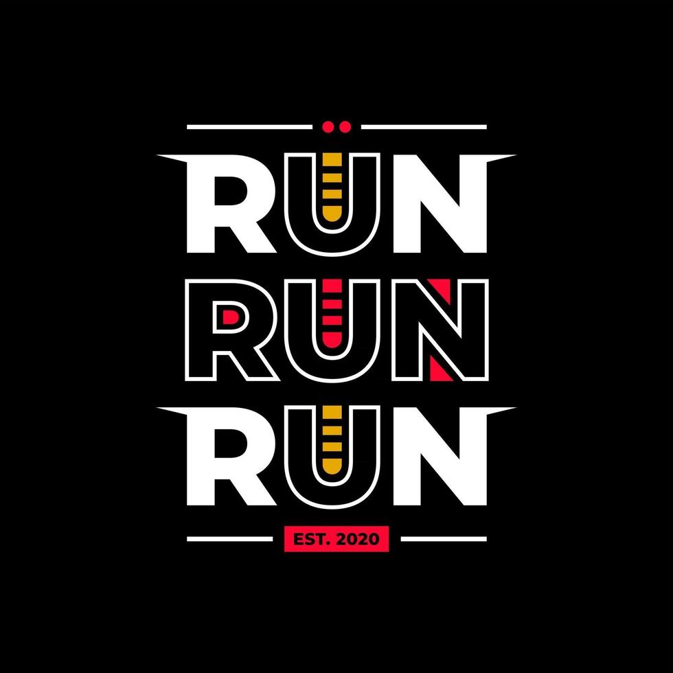 run run run moderne typografie citaten t-shirtontwerp vector