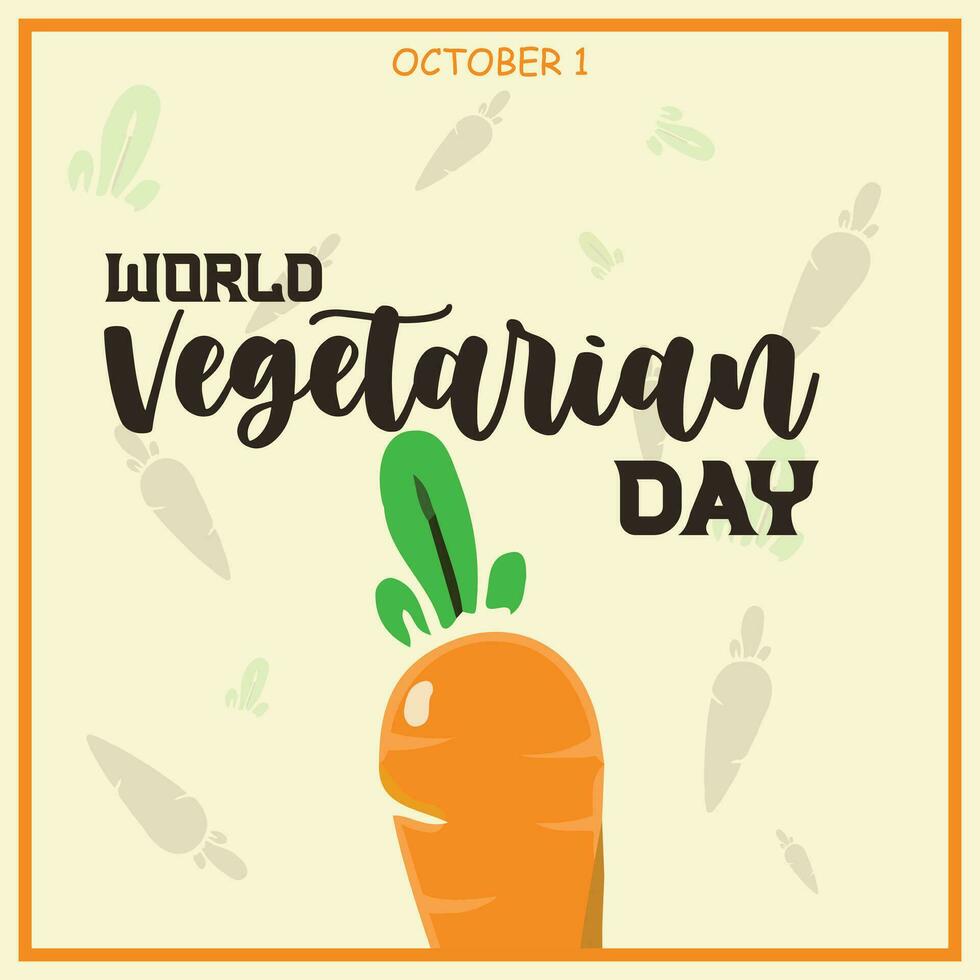 wereld vegetarisch dag. wereld vegetarisch dag is opgemerkt jaarlijks in de omgeving van de planeet Aan oktober 1. wereld vegetarisch dag banier ontwerp. poster, banier, omslag, laatstgenoemd, bladzijde, vector, folder, borsteliger vector