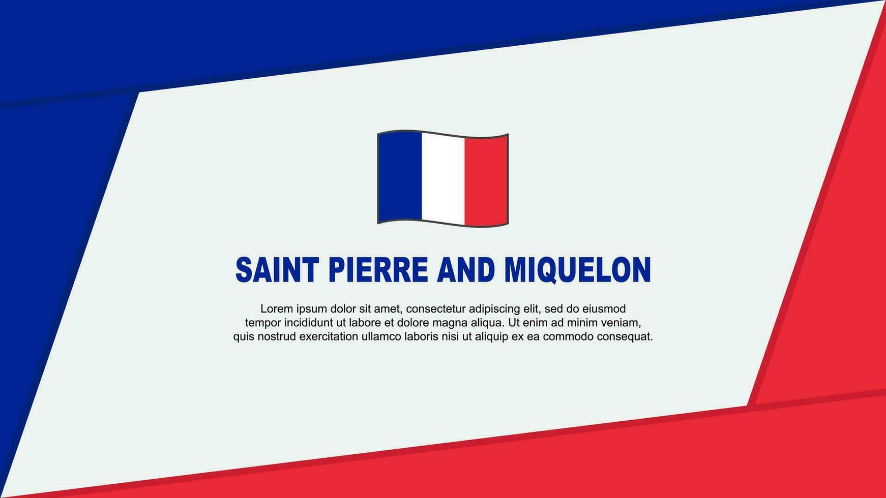 heilige pierre en miquelon vlag abstract achtergrond ontwerp sjabloon. heilige pierre en miquelon onafhankelijkheid dag banier vector illustratie. banier