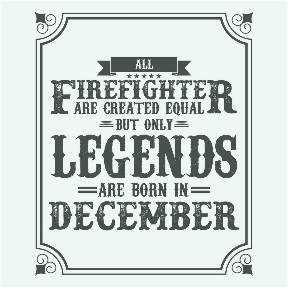 allemaal brandweerman zijn Gelijk maar enkel en alleen legends zijn geboren in juni, verjaardag cadeaus voor Dames of Heren, wijnoogst verjaardag overhemden voor vrouwen of echtgenoten, verjaardag t-shirts voor zussen of broer vector