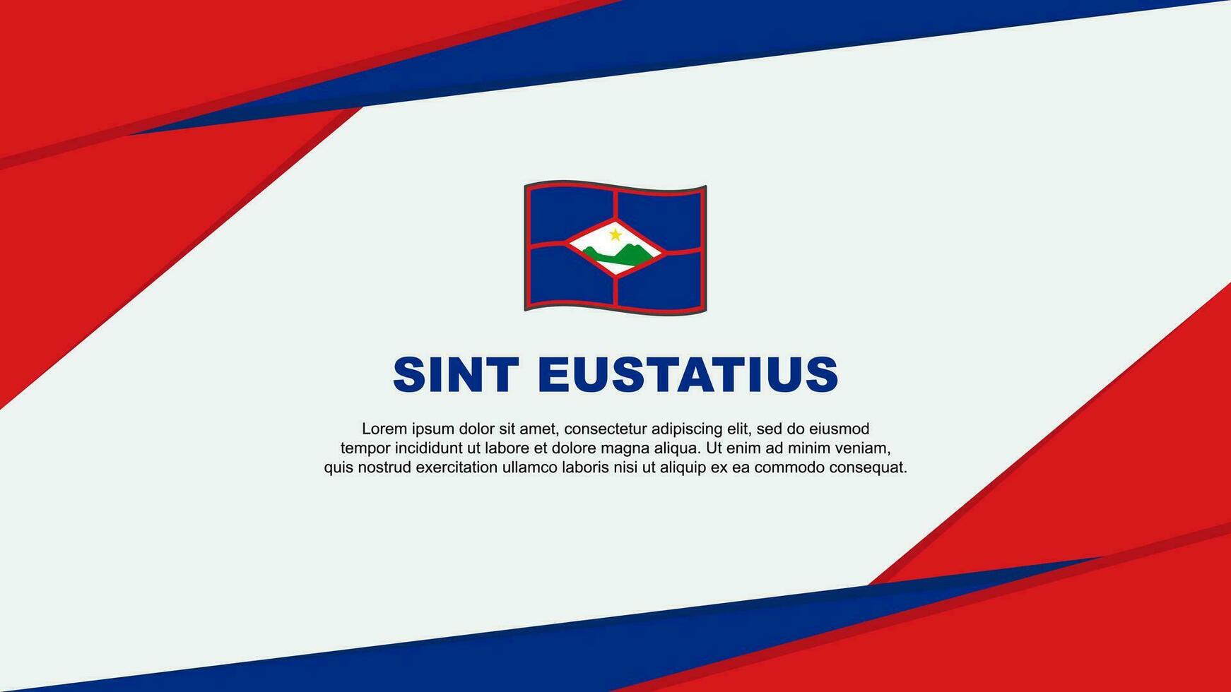 sint eustatius vlag abstract achtergrond ontwerp sjabloon. sint eustatius onafhankelijkheid dag banier tekenfilm vector illustratie. sint eustatius