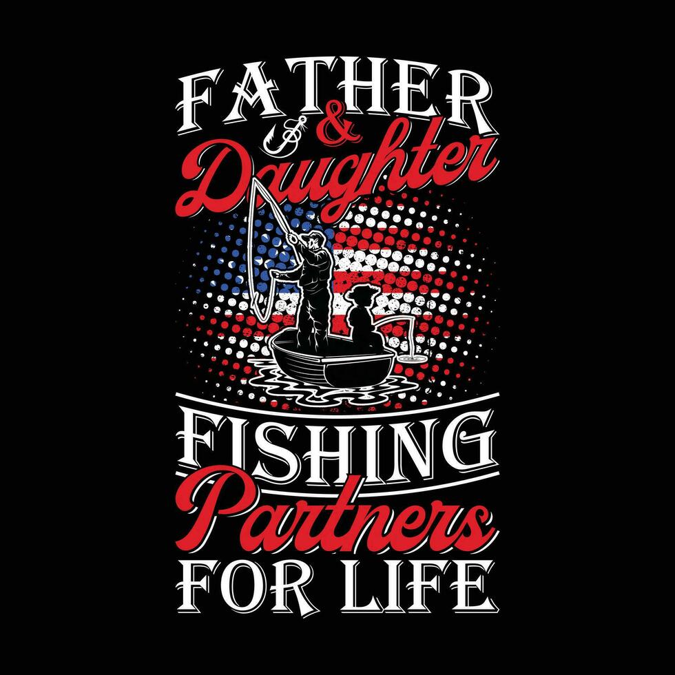 vader en dochter visvangst partners voor leven - visvangst wijnoogst t overhemd ontwerp met Verenigde Staten van Amerika vlag. vector