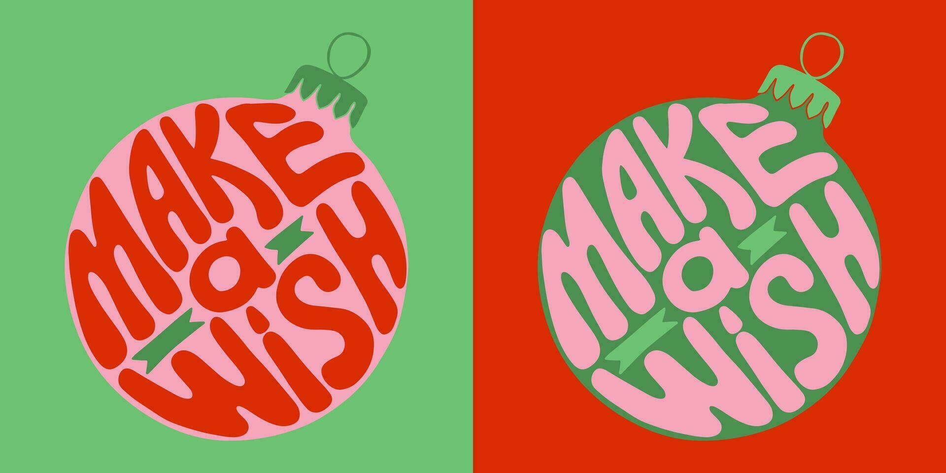 retro groovy Kerstmis belettering. hand- getrokken leuze maken een wens in een Kerstmis bal vorm geven aan. modieus afdrukken ontwerp in retro stijl voor affiches, kaarten, overhemd afdrukken sociaal media grafiek. vakantie samenstelling vector