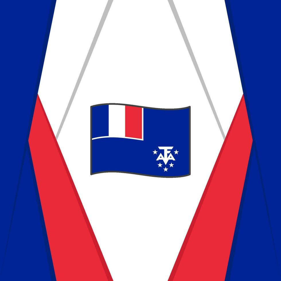 Frans zuidelijk en antarctisch landt vlag abstract achtergrond ontwerp sjabloon. Frans zuidelijk en antarctisch landt onafhankelijkheid dag banier sociaal media na. achtergrond vector
