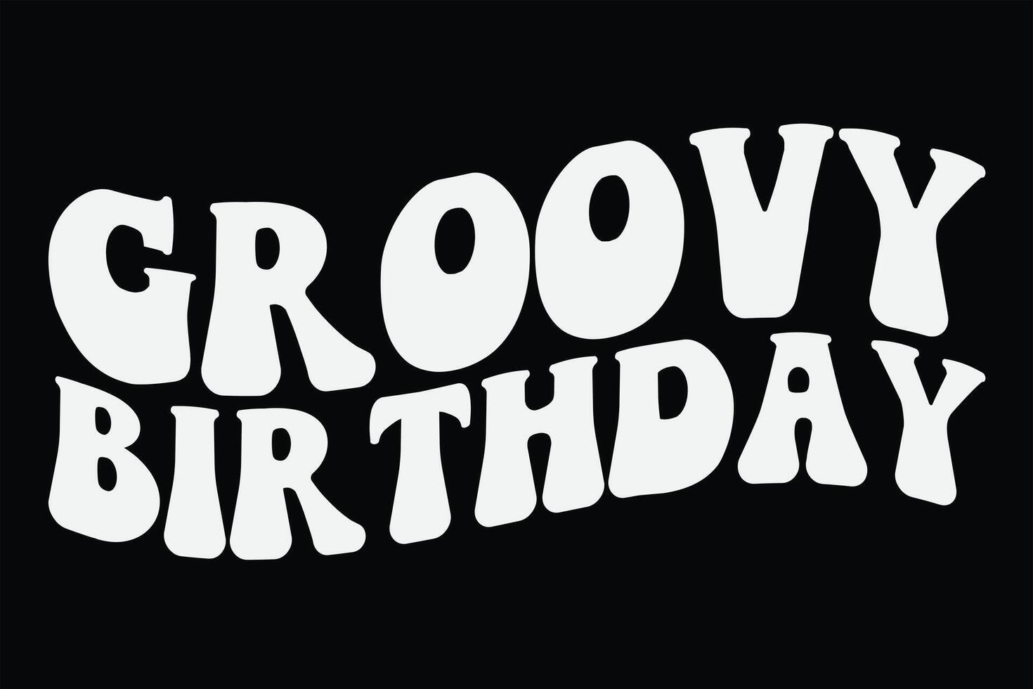 groovy verjaardag grappig t-shirt ontwerp vector