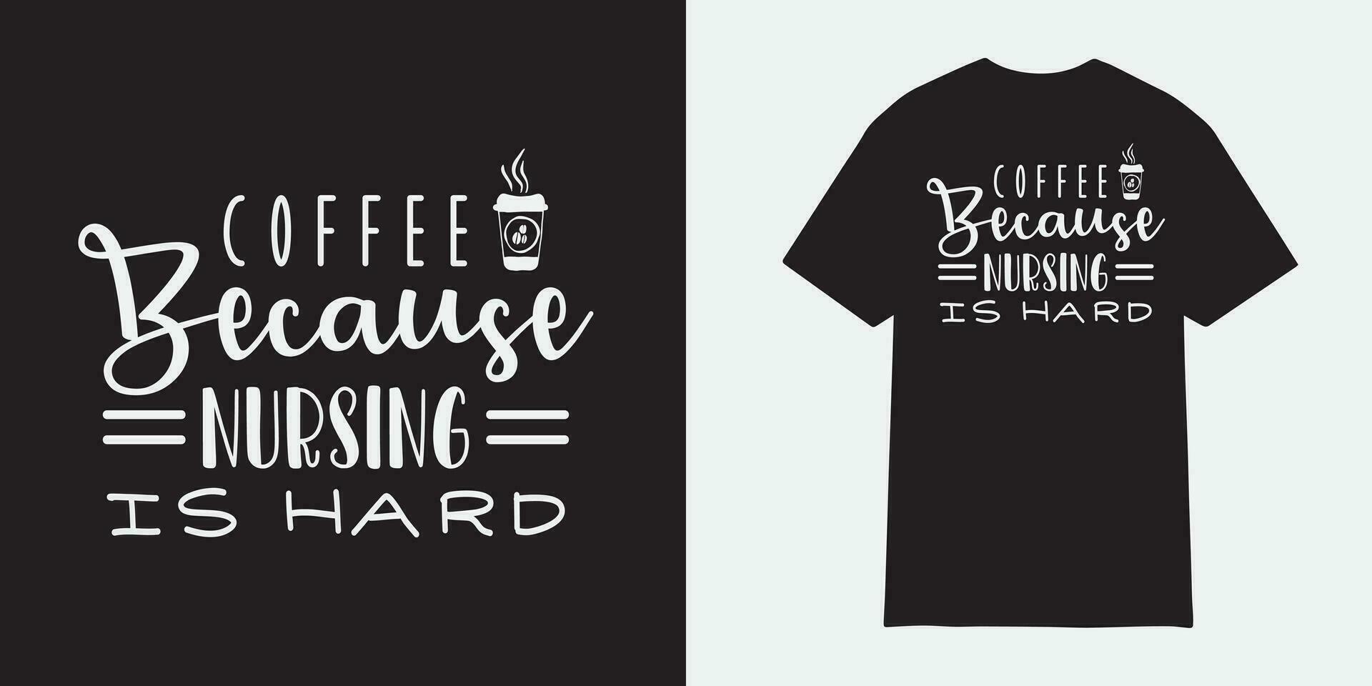 koffie omdat verpleging is moeilijk t-shirt ontwerp, verpleegster sublimatie png, gratis, zwart geschiedenis png, besnoeiing bestanden voor cricut, silhouet, typografie verpleegster vector, verpleegster t overhemd ontwerp vector