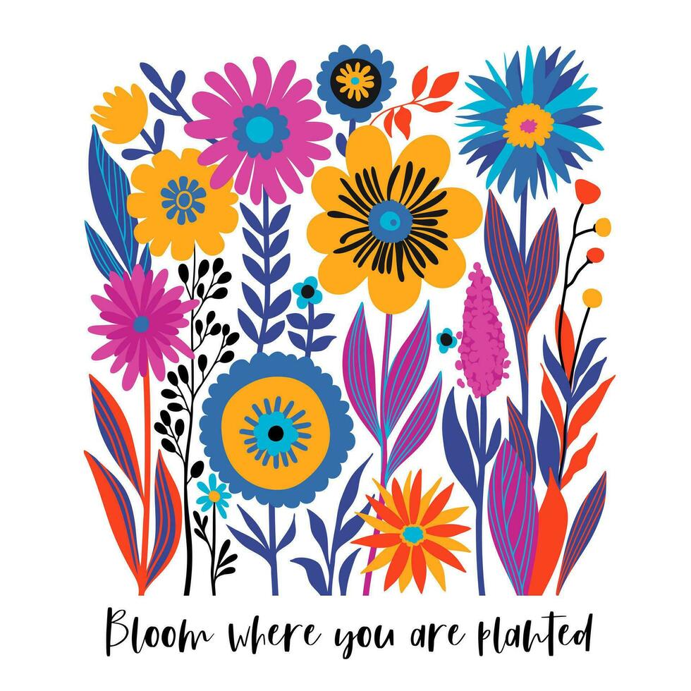 boho wilde bloemen afdrukken met leuze in helder kleuren geel, Purper, blauw, oranje Aan wit achtergrond. bloeien waar u zijn geplant. mei gebruikt voor mode, t overhemden, dekt, posters en andere vector