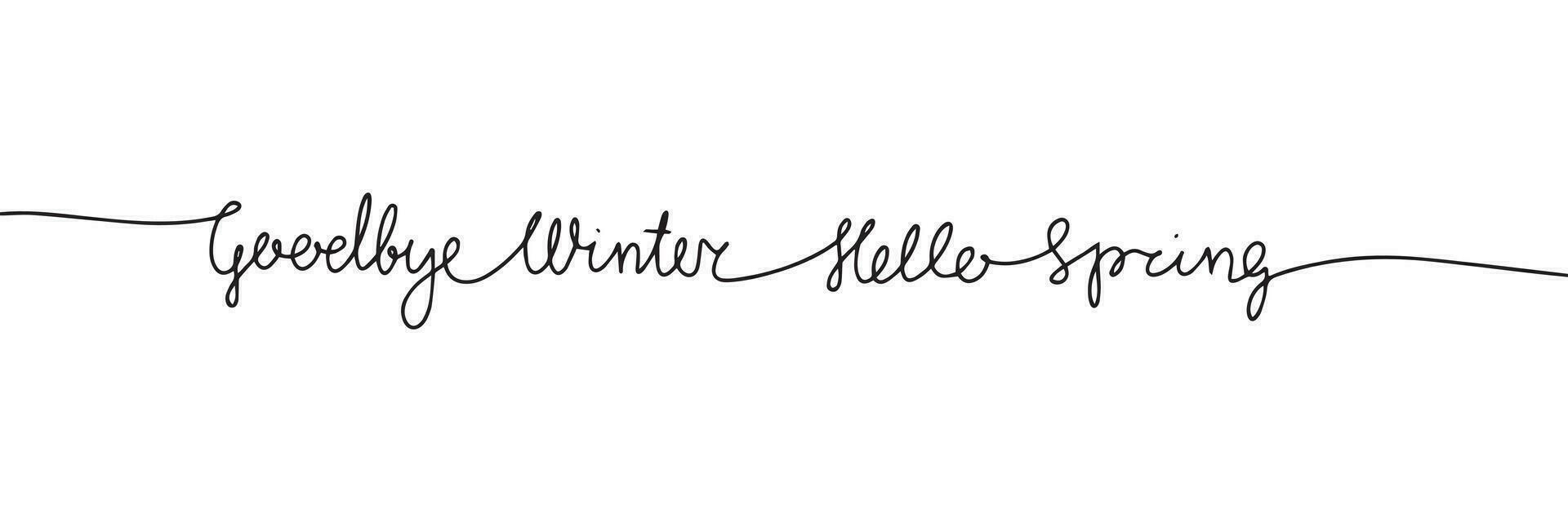 Vaarwel winter Hallo voorjaar lijn kunst tekst spandoek. handschrift voorjaar kort uitdrukking in een lijn doorlopend stijl. vector illustratie. hand- getrokken vector kunst.