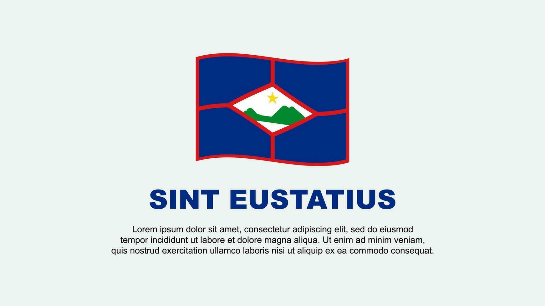 sint eustatius vlag abstract achtergrond ontwerp sjabloon. sint eustatius onafhankelijkheid dag banier sociaal media vector illustratie. sint eustatius achtergrond