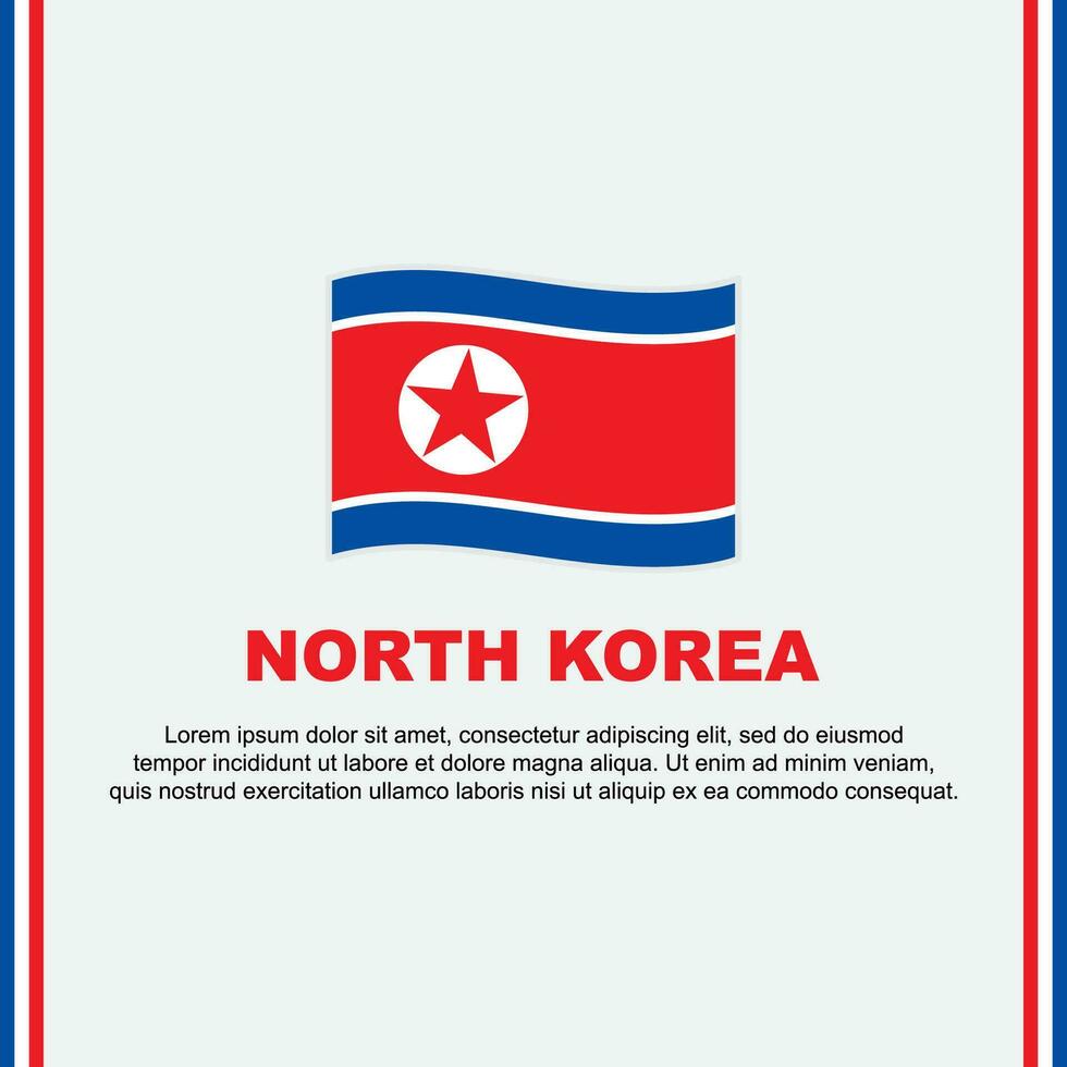 noorden Korea vlag achtergrond ontwerp sjabloon. noorden Korea onafhankelijkheid dag banier sociaal media na. noorden Korea tekenfilm vector